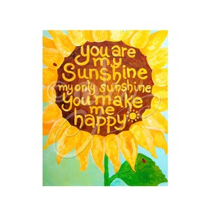 You Are My Sunshine Sunflower, 8x10 inch Sunflower art print for girls room, nursery decor
