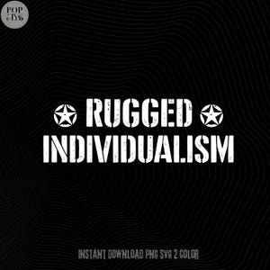 Puede incluir: Diseño gráfico negro con las palabras "RUGGED INDIVIDUALISM" en blanco, flanqueadas por emblemas de estrellas blancas. El fondo presenta un sutil patrón ondulado. El texto "INSTANT DOWNLOAD PNG SVG 2 COLOR" está en la parte inferior.