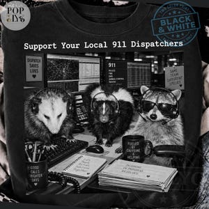 Support Your Local 911 Dispatchers PNG,911 Dispatcher Design,Emergency Operator Gift,Raccoon Possum Skunk Emergency Dispatch Graduation Gift