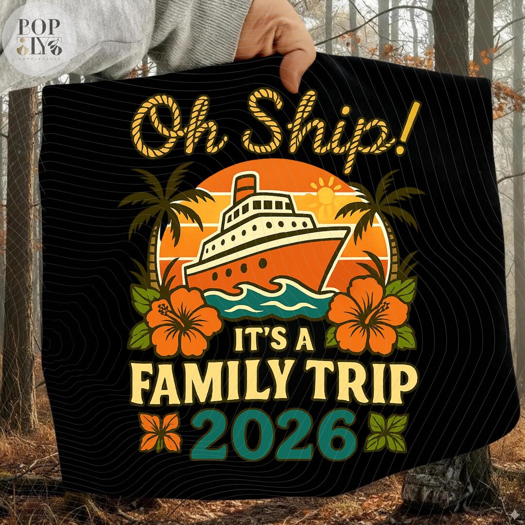 Oh Ship It's a Family Trip 2026 Matching Family 2026 Cruise PNG, Family ...