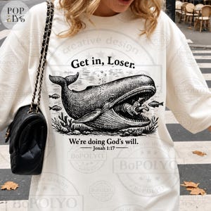 Get in Loser We're Doing God's Will Christian Bible PNG SVG,Funny Christian Humor Design, Faith Quote-Jonah and The Whale Digital Download