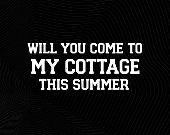 ¿Vienes a mi cabaña este verano? Nota sobre rivalidad acalorada (PNG/SVG), camiseta con cita romántica, diseño de estética literaria