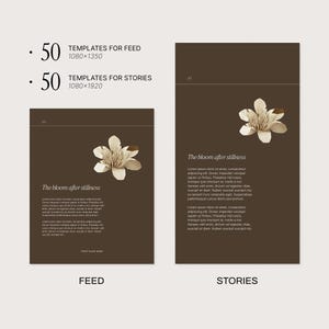 May include: Two digital templates for social media posts. The templates are brown with a white flower and the text "The bloom after stillness." The templates are for feed and stories, with dimensions of 1080x1350 and 1080x1920 pixels.
