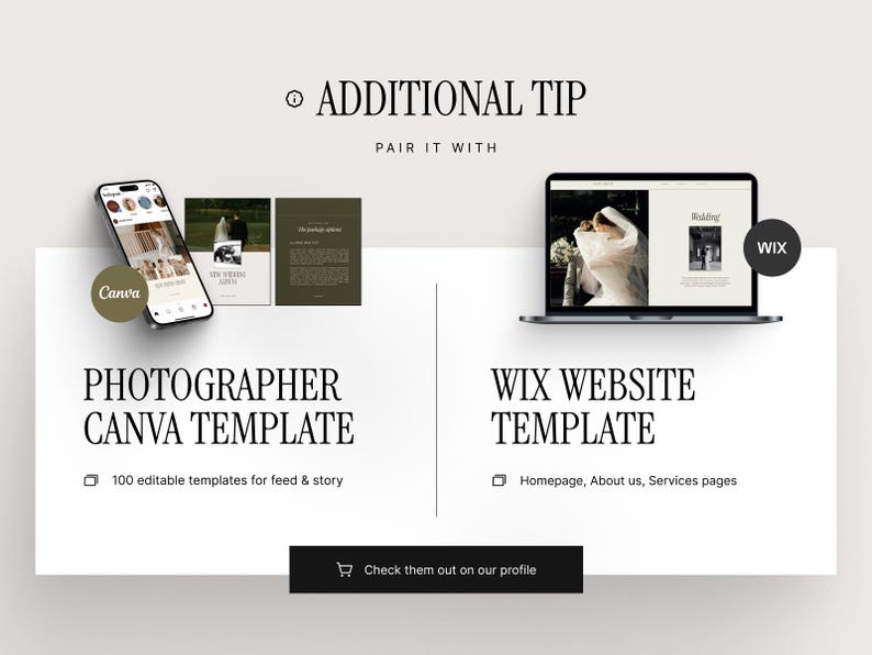 May include: A graphic design template for photographers featuring a phone mockup with a Canva logo and a laptop mockup with a Wix logo. The text "Photographer Canva Template" and "Wix Website Template" is displayed below each mockup. The text "100 editable templates for feed & story" is below the phone mockup and the text "Homepage, About us, Services pages" is below the laptop mockup.