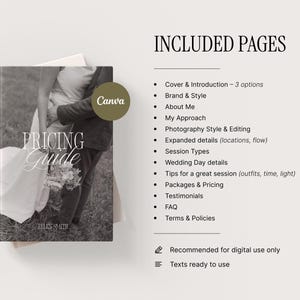 May include: A black and white photo of a couple on their wedding day is featured on the cover of a photography pricing guide. The guide includes information on photography style, editing, session types, wedding day details, tips for a great session, packages and pricing, testimonials, FAQ, and terms and policies.