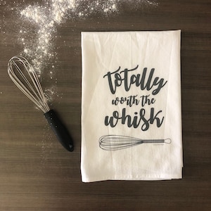 Whisk / Kitchen Towel / Funny Towel / Farmhouse / Country Kitchen / Kitchen Decor / Towel / Friendship / Tea Towel / Gift for Friend