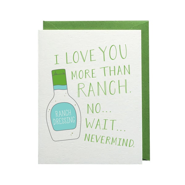 Ranch / Dressing / Ranch Dressing / Love / Funny / Relationship Card / Love Card / Humorous / Card for Him / Card for Her / Blank Card