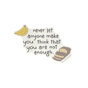 Bananenbrot / Selbstliebe / Selbstpflege / Freundlichkeit / Pflege / Genug / Ermutigung / Aufkleber / Vinyl / Telefonaufkleber / ComputerAufkleber / Liebe