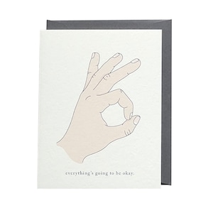 Everything's Going To Be Okay / Love / Support / Encouragement / Positive Thinking / Positive Vibes / Friendship / Blank Greeting Card