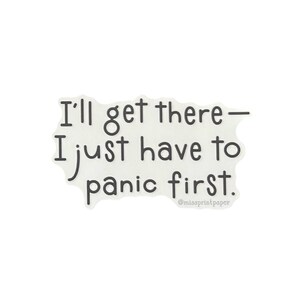 Panic / Over thinker / Humorous / Funny / Personality Trait / Sticker / Vinyl / Funny / Phone Sticker / Laptop Sticker / Drink Cup Sticker