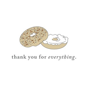 Thank You For Everything / Thank You / Pun / Funny Thank You Card / Thanks / Carb Lover / Bread Lover / Bagel / Thank You for Friend / Humor image 2