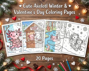 Cute Axolotl Coloring Pages, Winter & Valentine's Day Bundle, 20 Printable Kids Coloring Sheets, Kawaii Animal Activity, Instant Download