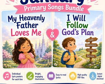 January Primary Songs Printable Bundle | LDS Primary Singing Time Visuals | My Heavenly Father Loves Me & I Will Follow God's Plan