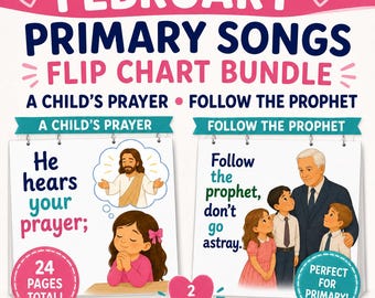 February Primary Songs Flip Chart Bundle | A Child's Prayer & Follow the Prophet | LDS Primary Singing Time Printable