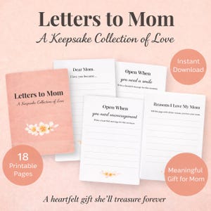 Könnte beinhalten: Ein Set aus 18 druckbaren Seiten mit dem Titel Letters to Mom A Keepsake Collection of Love. Die Seiten enthalten Aufforderungen wie Dear Mom, Open When you need a smile, Open When you need encouragement und Reasons I Love My Mom mit Linien.