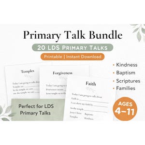 May include: A Primary Talk Bundle featuring 20 LDS primary talks for ages 4-11. The printable set includes sheets with fill-in-the-blank prompts for topics like Temples, Forgiveness, and Faith, alongside a list of themes including Kindness, Baptism, Scriptures, and Families.