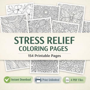 May include: A collection of black and white colouring pages featuring intricate floral, butterfly, and mandala patterns. The text STRESS RELIEF COLOURING PAGES 154 Printable Pages is centred. Includes icons for Instant Download, Print Unlimited, and 4 PDF Files.