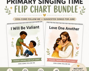 June Primary Singing Time Flip Charts | Love One Another, I Will Be Valiant