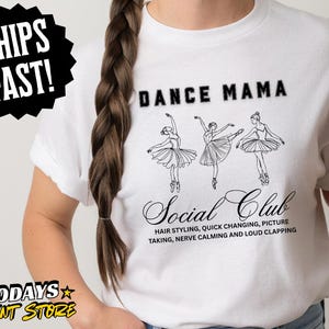 Dance Mama Tee, Cotton T-Shirt for Dance Lovers, Gift for Dance Moms, Dance Events, Casual Wear, Ballet Mom, Dance Social Club Shirt