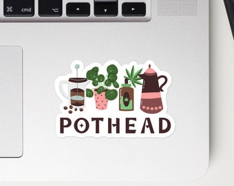 Pothead funny vinyl decal sticker for weed, coffee, tea, and plant lover