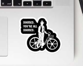 Horror movie fan vinyl decal sticker, You're all doomed, gift for horror addict
