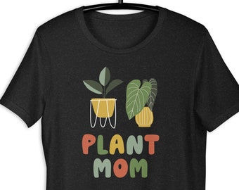 Plant mom women's t-shirt birthday gift for her, mother's day gift