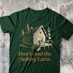 Horror fan cabin trope t-shirt, Don't Read The Fcking Latin, gift for scary movie lover image 1