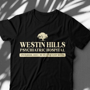 Camiseta de fanático de la película de terror, Westin Hills Psychiatric Hospital, regalo para la temporada espeluznante
