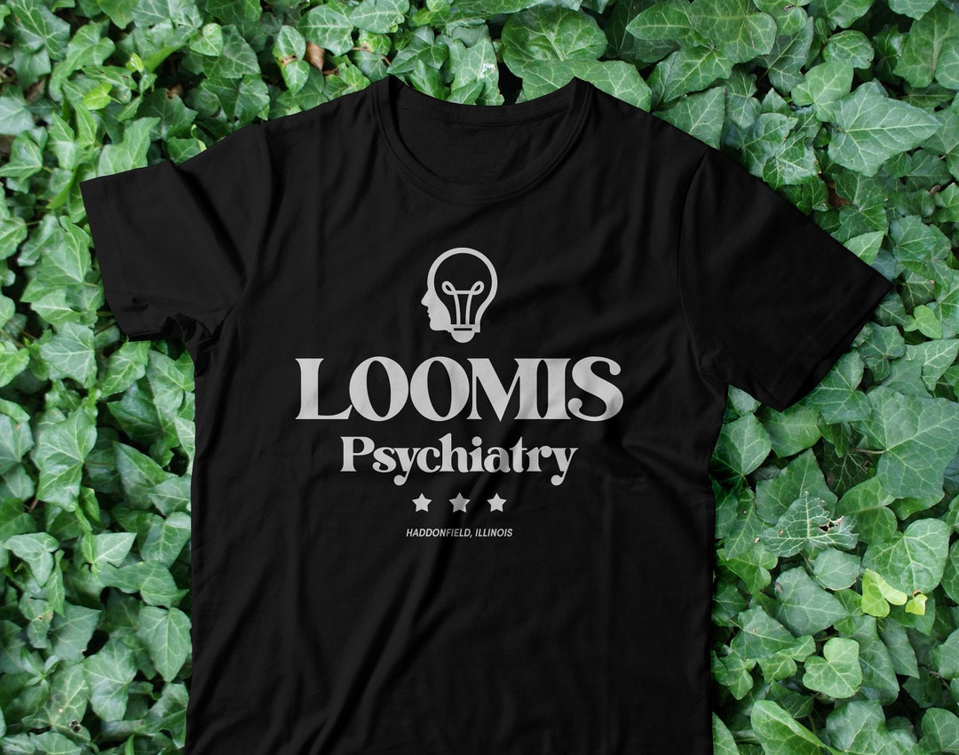 Horror Movie Buff Tshirt Loomis Psychiatry Gift for True Etsy