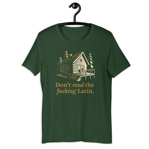 Don't Read The Latin. 100% Cotton. Horror Fan Gift. Cabin Trope. Unisex t-shirt