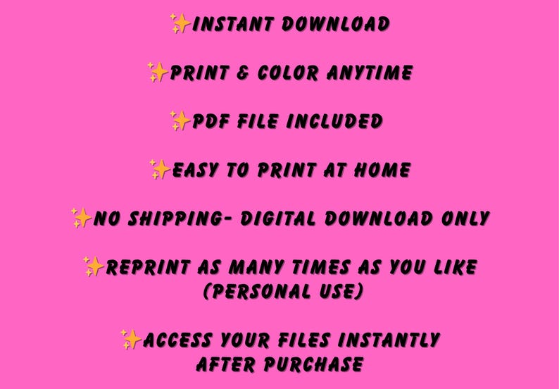 May include: A bright pink graphic with black text and yellow starburst accents. Text includes "Instant Download", "Print & Color Anytime", "PDF File Included", and "Easy to Print at Home". Also states "Reprint as many times as you like".