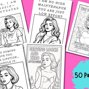 May include: A collection of black and white coloring pages with retro-style illustrations of women with sassy quotes. The pages feature various scenes, including a woman drinking tea, applying lipstick, and holding a martini. The text "50 Pages" is also visible.