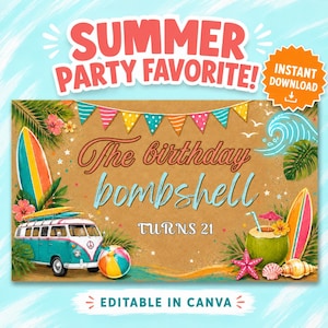 May include: A digital party banner featuring a tan background with colourful bunting, a teal vintage van, surfboards, a coconut drink, and a starfish. The text reads: SUMMER PARTY FAVORITE!, INSTANT DOWNLOAD, The birthday bombshell TURNS 21, and EDITABLE IN CANVA.