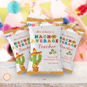 Teacher Appreciation Chip Bag, Nacho Average Teacher, Printable Favor Digital Download, Editable Chip Bag Wrapper Template