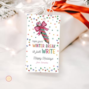 Editable Hope Your Winter Break Is Just Write Pencil Christmas Gift Tag, Classroom, Preschool, Winter Break Holiday Tag, Instant Download