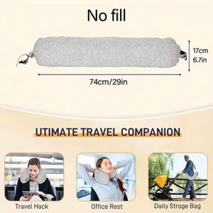 May include: A light gray, cylindrical travel pillow, 29 inches long and 6.7 inches wide, with the text "No fill" above it. The text "UTIMATE TRAVEL COMPANION" is below the pillow, with images of the pillow in use.
