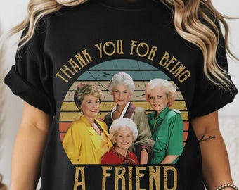 Retro Golden Thank You For Being Classic Movie Shirts, Girls A Friend Sunsert Vintage Shirt, 80s SitcomT-Shirt/Long Sleeve/Sweatshirt/Hoodie