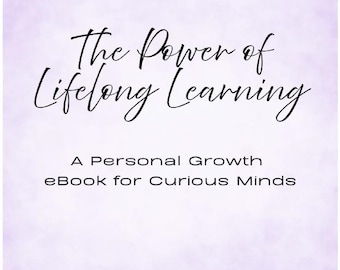 The Power of Lifelong Learning – A Personal Growth eBook for Curious Minds