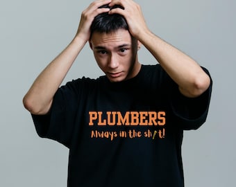 Funny Plumber T-Shirt: Plumbing Humour Gift