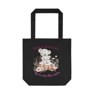 Cotton Tote Bag - Perfect as you are, Reusable Eco-Friendly Bag, Shoulder Bag, Shopping Tote, Grocery Bag, Gift for Her