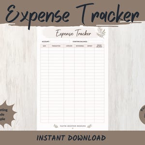 May include: A printable expense tracker sheet featuring a table with columns for date, transaction, category, withdrawal, deposit, and ending balance. The header reads Expense Tracker, and the footer includes the text Faith-Rooted Designs.