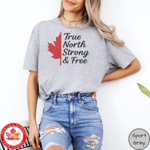 True North Strong & Free T-Shirt | Canadian Pride Maple Leaf Shirt | Classic Canada Day Shirt | Gift for Her