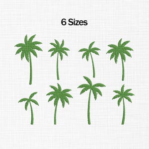 May include: An image featuring eight green embroidered palm trees of varying sizes. The text "6 Sizes" is displayed above the trees. The palm trees are set against a white background.
