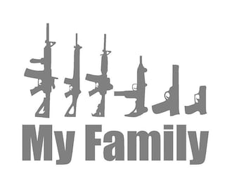 guns my family Die Cut Vinyl Decal Sticker for Car Truck Motorcycle Window Bumper Wall Decor