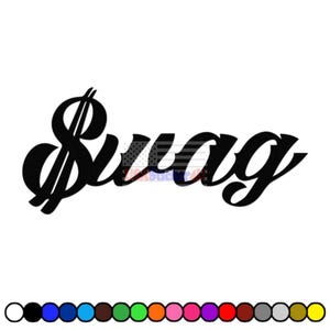 May include: Black "Swag" word art in a cursive font, with a dollar sign incorporated into the "S". The word is centered on a white background, with a row of color swatches below.