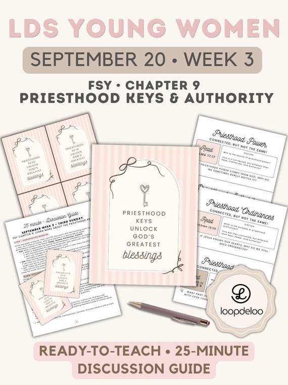 September 20, 2026 LDS Young Women Lesson, For the Strength of Youth (FSY) Discussion Guide: Chapter 9 Priesthood Keys and Authority, Week 3