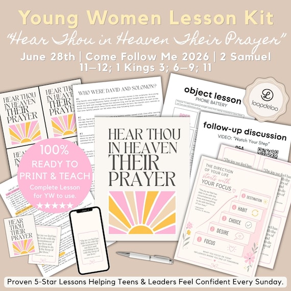June 28, LDS Young Women Lesson Kit, Come Follow Me 2026, “Hear Thou in Heaven Their Prayer” 2 Samuel 11–12; 1 Kings 3; 6–9; 11 (Printable)