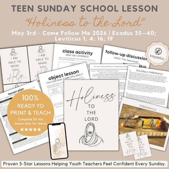 May 3, LDS Youth Sunday School Lesson Kit, Come Follow Me 2026, “Holiness To The Lord" Exodus 35-40, Leviticus 1, 4, 16, 19, The Tabernacle