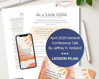 As A Little Child Jeffrey R Holland, LDS General Conference, Relief Society Lesson, Elders Quorum Lesson, General Conference 2025, YW Lesson