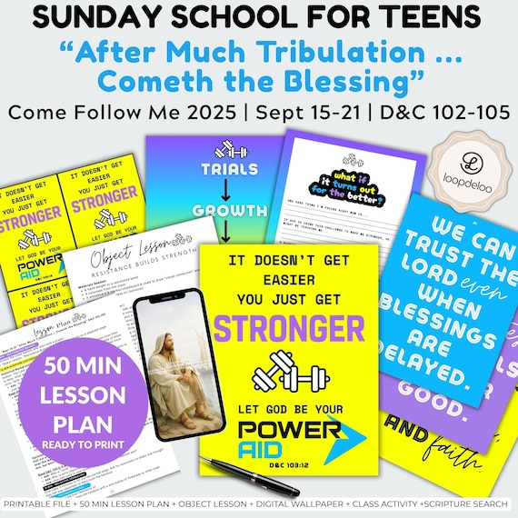 LDS Youth Sunday School Lesson Kit: D&C 102-105, Come Follow Me 2025 (Digital Printable) After Much Tribulation Cometh The Blessings